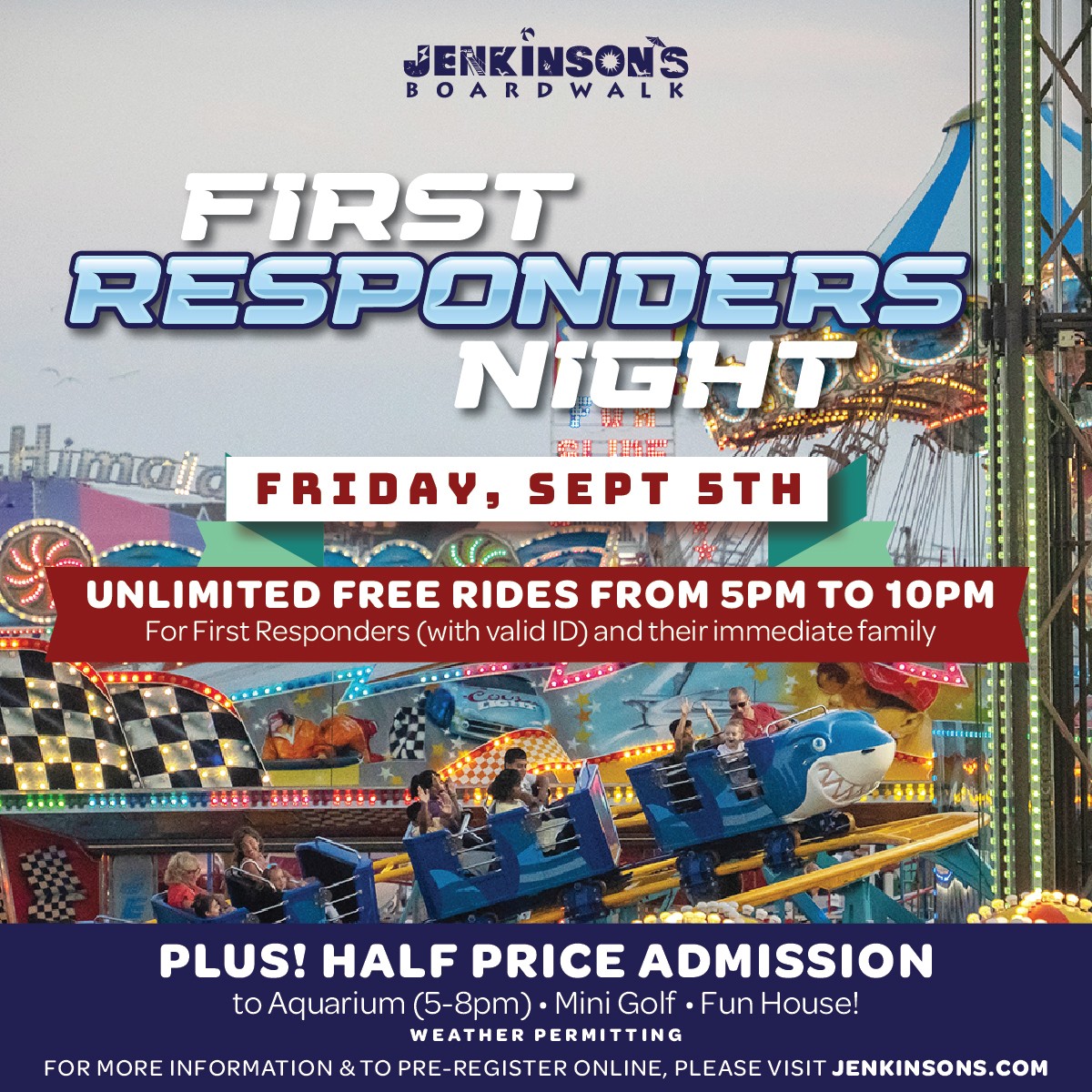 Poster for "First Responders Night" at Jenkinson's Boardwalk in Point Pleasant Beach New Jersey on Friday, Sept 5th. Features free rides for first responders and their immediate family.